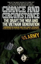 book cover of Chance and Circumstance: The Draft, The War and The Vietnam Generation (Vintage, V-749) by Lawrence M. Baskir
