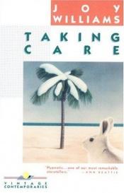 book cover of Taking care by Joy Williams
