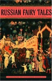 book cover of Russian Fairy Tales (Pantheon Fairy Tale and Folklore Library) *CHECKED OUT* by Alexander N. Afanasjew