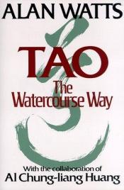 book cover of Tao: The watercourse way by Алан Уотс