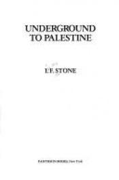 book cover of Underground to Palestine by I.F. Stone