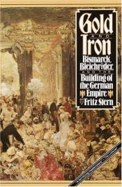 book cover of Gold and Iron by Fritz Stern