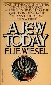 book cover of Jew Today (Elie Wiesel Collection Ser.) by Elie Wiesel