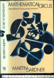 book cover of Mathematical Circus by Martin Gardner