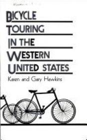 book cover of Bicycle Touring in the Western United States by Gary Hawkins