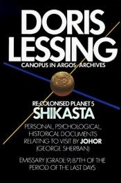 book cover of Shikasta : re, colonised planet 5 : personal, psychological, historical documents relating to visit by Johor (Georg by Doris Lessing