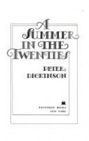book cover of Dickinson, P: A Summer in the Twenties by Peter Dickinson