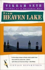book cover of Himmelsjøen : reiser gjennom Sinkiang og Tibet by Vikram Seth