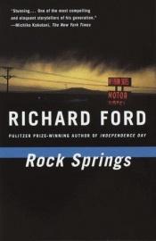 book cover of Rock Springs. Short Stories by Richard Ford
