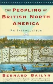 book cover of The Peopling of British North America by Bernard Bailyn