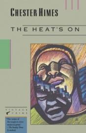 book cover of The Heat's on (Vintage Crime) by Chester Himes