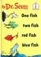 One Fish, two fish, red fish, blue fish