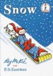 book cover of Snow (I Can Read It All by Myself Beginner Book) by P. D. Eastman