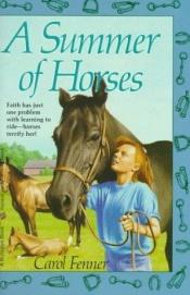 book cover of A Summer of Horses by Carol Fenner