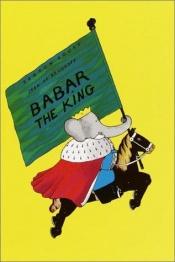 book cover of Babar the King by Jean de Brunhoff