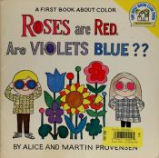 book cover of Roses are Red are Violets Blue ? : A First Book About Color by Alice Provensen
