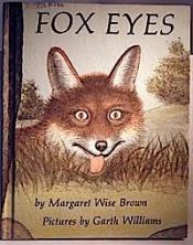 book cover of Fox Eyes (Garth Williams) by Margaret Wise Brown & Garth Williams