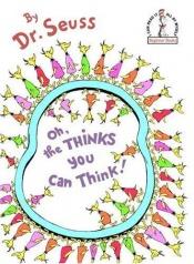 book cover of Oh, the Thinks You Can Think! by Dr. Seuss