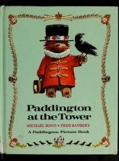 book cover of Paddington at the Tower by Michael Bond