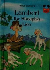 book cover of Lambert The Sheepish Lion by Bill Peet