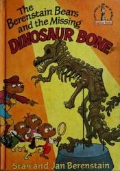 book cover of Berenstain Bears and the Missing Dinosaur Bone by Stan Berenstain