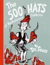 book cover of The 500 Hats of Bartholomew Cubbins by Dr. Seuss