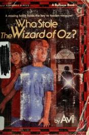 book cover of Who Stole the Wizard of Oz by Avi