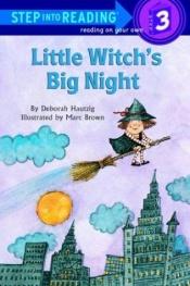 book cover of Little Witch's Big Night (Step-Into-Reading) by Deborah Hautzig