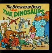 book cover of The Berenstain bears and the dinosaurs by Stan Berenstain