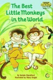 book cover of The Best Little Monkeys in the World (Step into Reading, Step 2) by Natalie Standiford