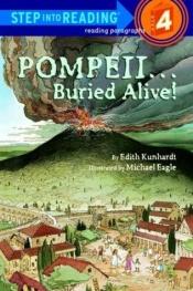book cover of Pompeii...Buried Alive! (Step-Into-Reading 4) by Edith Kunhardt