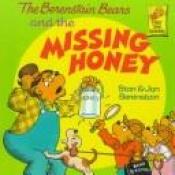 book cover of Berenstain Bears and the Missing Honey, The by Stan Berenstain