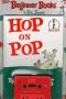 Hop on Pop: The Simplest Seuss for Youngest Use (Beginner Books)