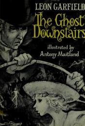 book cover of The ghost downstairs by Leon Garfield