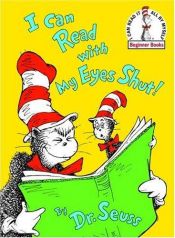 book cover of I Can Read with My Eyes Shut] (I Can Read It All by Myself Beginner Books) by Dr. Seuss