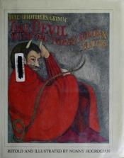 book cover of The devil with the three golden hairs : a tale from the Brothers Grimm by Nonny Hogrogian
