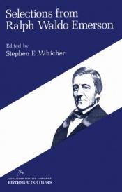book cover of Selections from Ralph Waldo Emerson. Edited by Stephen E. Whicher by Ralph Waldo Emerson