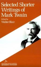 book cover of Selected Shorter Writings of Mark Twain (Riverside Editions, A58) by Μαρκ Τουαίην