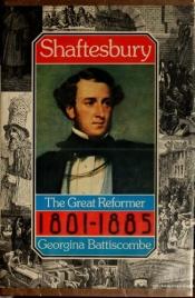 book cover of Shaftesbury: The great reformer, 1801-1885 by Georgina Battiscombe