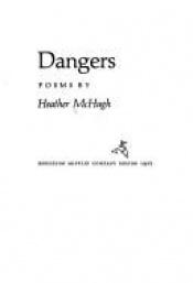 book cover of Dangers by Heather McHugh