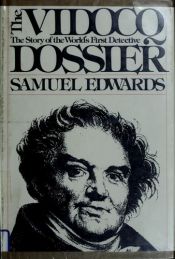 book cover of The Vidocq Dossier: The Story of the World's First Detective by Dana Fuller Ross