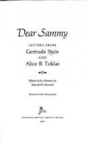 book cover of Dear Sammy : letters from Gertrude Stein and Alice B. Toklas / edited with a memoir by Samuel M. Steward by گرترود استاین