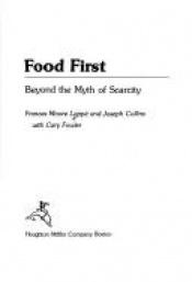 book cover of Food First: Beyond the Myth of Scarcity by Frances Moore Lappé