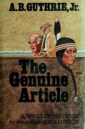 book cover of The Genuine Article by A. B. Guthrie
