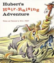 book cover of Hubert's Hair Raising Adventure (Sandpiper Books) by Bill Peet