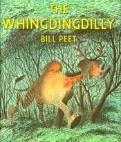book cover of The Whingdingdilly by Bill Peet