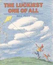 book cover of The Luckiest One of All by Bill Peet
