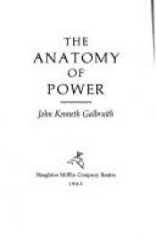 book cover of The Anatomy of Power by John Kenneth Galbraith