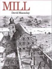 book cover of Mill by David Macaulay