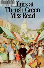 book cover of Affairs at Thrush Green by Miss Read